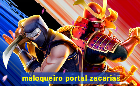 maloqueiro portal zacarias